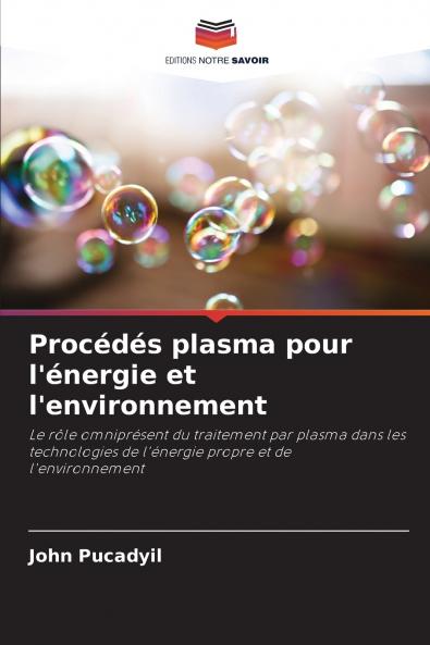 Procédés plasma pour l'énergie et l'environnement