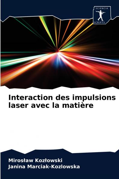 Interaction des impulsions laser avec la matière