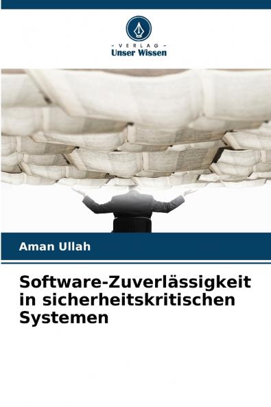 Software-Zuverlässigkeit in sicherheitskritischen Systemen
