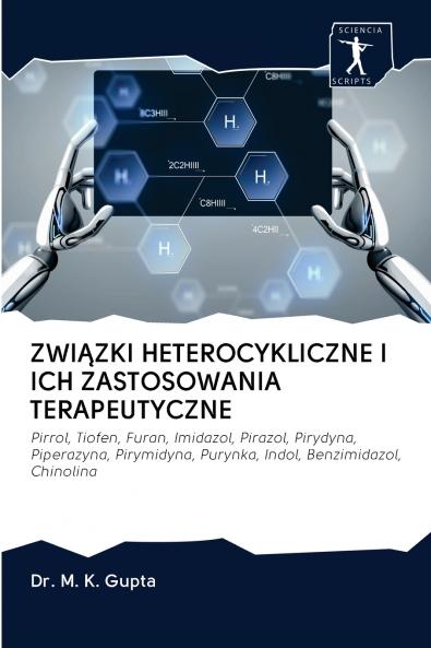 ZWI?ZKI HETEROCYKLICZNE I ICH ZASTOSOWANIA TERAPEUTYCZNE