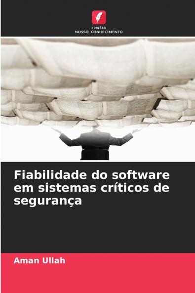 Fiabilidade do software em sistemas críticos de segurança