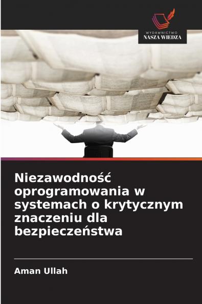 Niezawodno?? oprogramowania w systemach o krytycznym znaczeniu dla bezpiecze?stwa