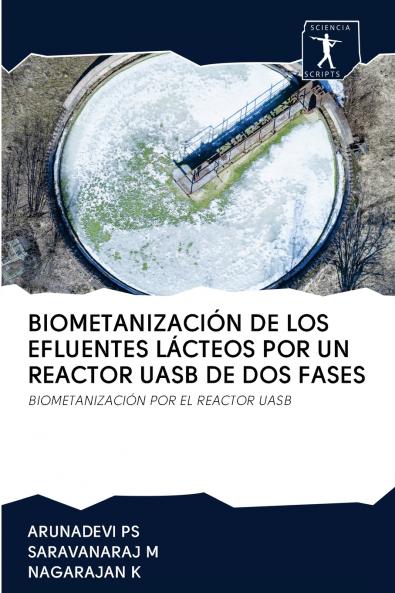 BIOMETANIZACIÓN DE LOS EFLUENTES LÁCTEOS POR UN REACTOR UASB DE DOS FASES