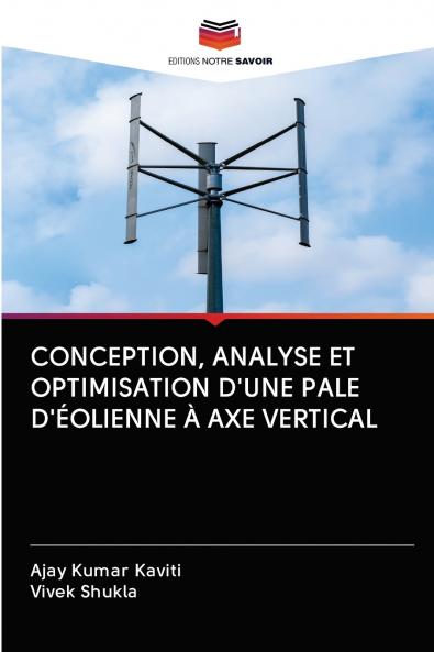 CONCEPTION ANALYSE ET OPTIMISATION D'UNE PALE D'ÉOLIENNE À AXE VERTICAL