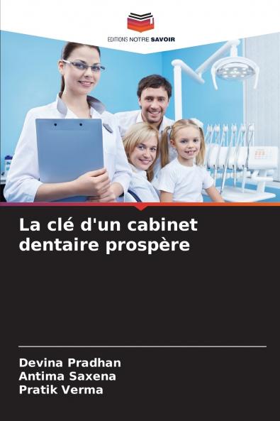 La clé d'un cabinet dentaire prospère
