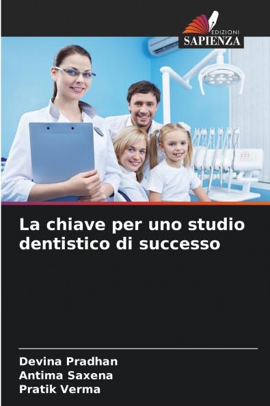 La chiave per uno studio dentistico di successo