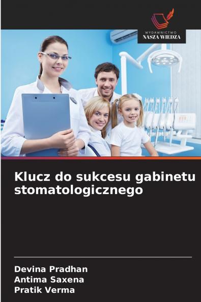 Klucz do sukcesu gabinetu stomatologicznego
