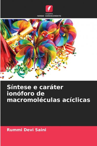Síntese e caráter ionóforo de macromoléculas acíclicas