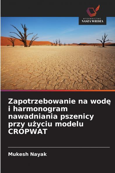 Zapotrzebowanie na wodę i harmonogram nawadniania pszenicy przy użyciu modelu CROPWAT