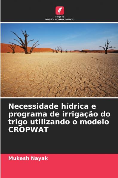 Necessidade hídrica e programa de irrigação do trigo utilizando o modelo CROPWAT