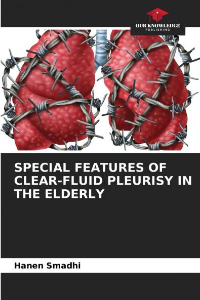 SPECIAL FEATURES OF CLEAR-FLUID PLEURISY IN THE ELDERLY