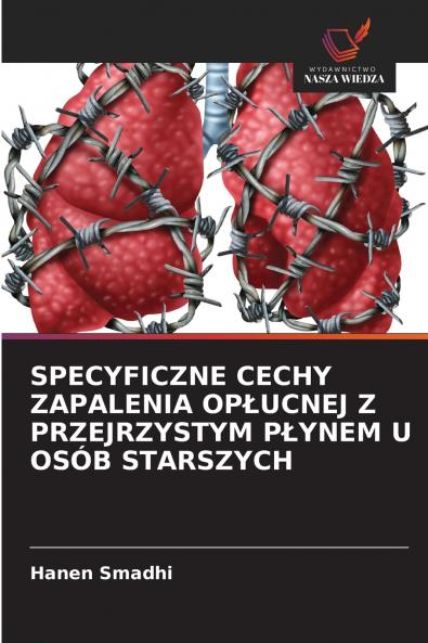 SPECYFICZNE CECHY ZAPALENIA OPŁUCNEJ Z PRZEJRZYSTYM PŁYNEM U OSÓB STARSZYCH