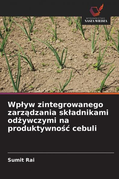 Wp?yw zintegrowanego zarz?dzania sk?adnikami od?ywczymi na produktywno?? cebuli