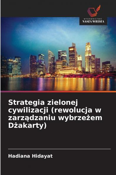 Strategia zielonej cywilizacji (rewolucja w zarz?dzaniu wybrze?em D?akarty)