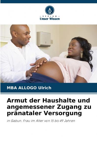 Armut der Haushalte und angemessener Zugang zu pränataler Versorgung
