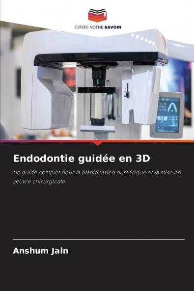 Endodontie guidée en 3D