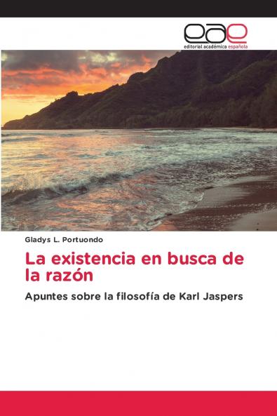 La existencia en busca de la razón