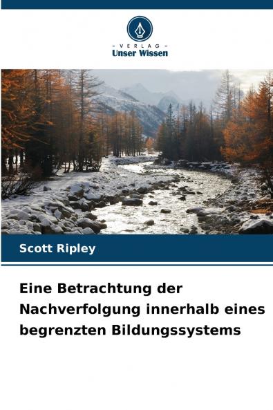 Eine Betrachtung der Nachverfolgung innerhalb eines begrenzten Bildungssystems