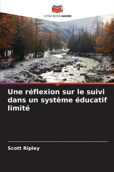 Une réflexion sur le suivi dans un système éducatif limité