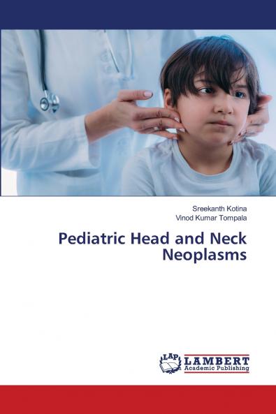 Pediatric Head and Neck Neoplasms