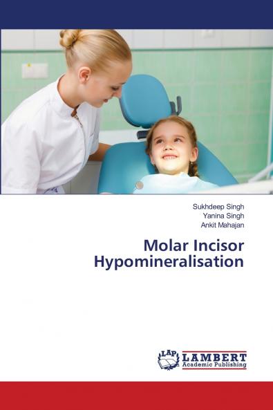 Molar Incisor Hypomineralisation