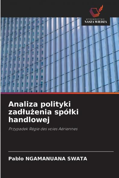 Analiza polityki zadłużenia spółki handlowej