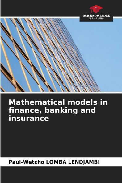 Mathematical models in finance banking and insurance