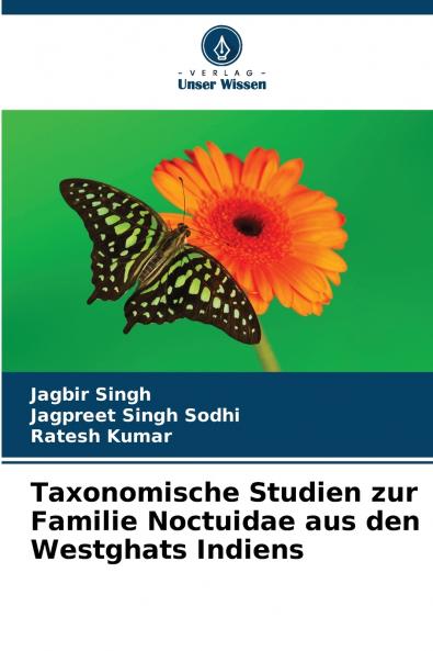 Taxonomische Studien zur Familie Noctuidae aus den Westghats Indiens
