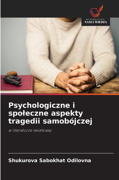 Psychologiczne i społeczne aspekty tragedii samobójczej