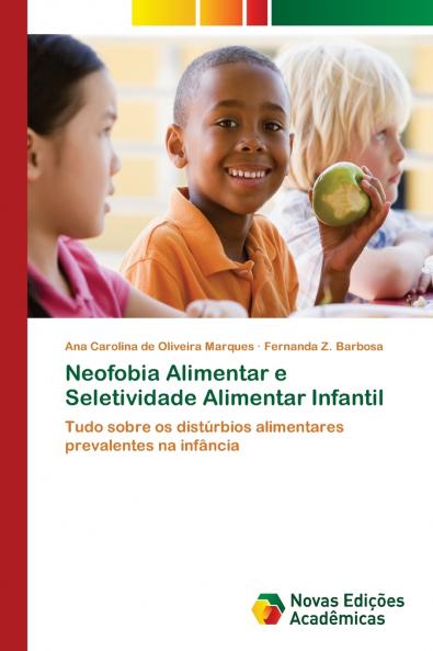 Neofobia Alimentar e Seletividade Alimentar Infantil