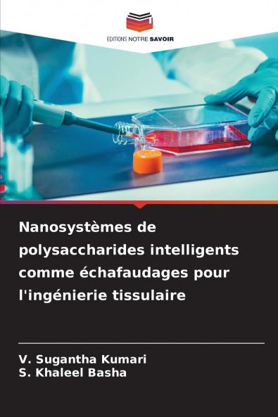 Nanosystèmes de polysaccharides intelligents comme échafaudages pour l'ingénierie tissulaire
