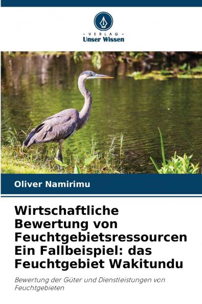 Wirtschaftliche Bewertung von Feuchtgebietsressourcen Ein Fallbeispiel