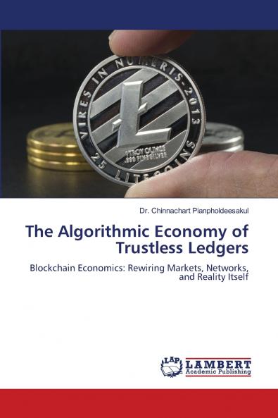 The Algorithmic Economy of Trustless Ledgers