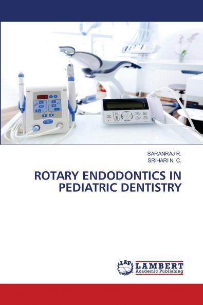 ROTARY ENDODONTICS IN PEDIATRIC DENTISTRY