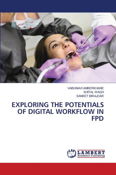 EXPLORING THE POTENTIALS OF DIGITAL WORKFLOW IN FPD