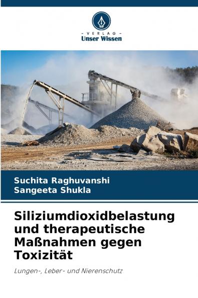 Siliziumdioxidbelastung und therapeutische Maßnahmen gegen Toxizität