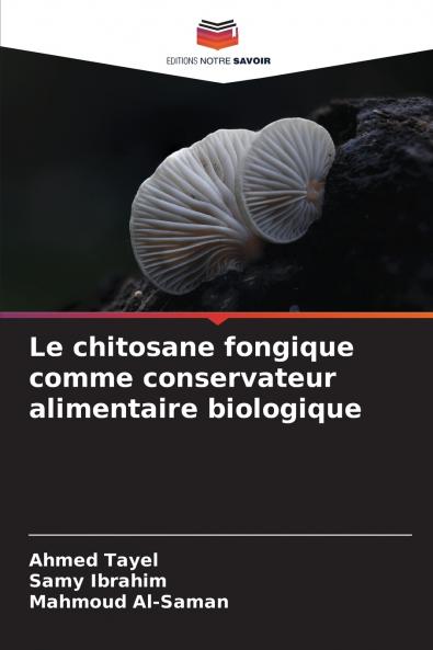 Le chitosane fongique comme conservateur alimentaire biologique