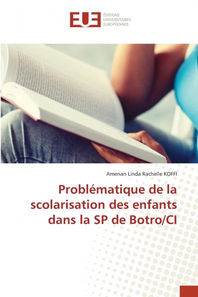 Problématique de la scolarisation des enfants dans la SP de Botro/CI