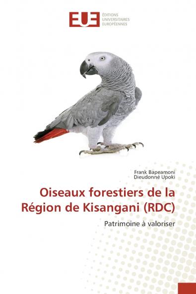 Oiseaux forestiers de la Région de Kisangani (RDC)