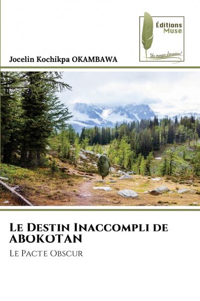 Le Destin Inaccompli de ABOKOTAN