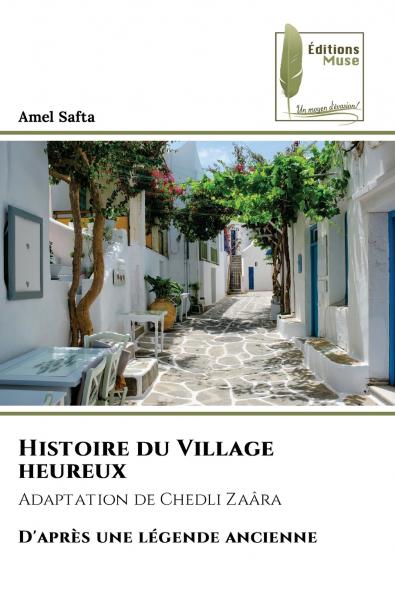 Histoire du Village heureux