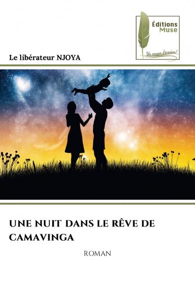 UNE NUIT DANS LE RÊVE DE CAMAVINGA