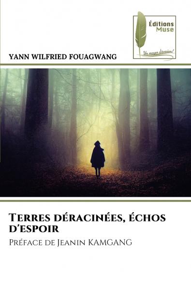 Terres déracinées échos d'espoir