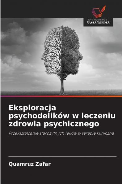 Eksploracja psychodelików w leczeniu zdrowia psychicznego