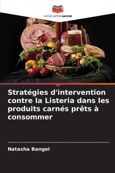 Stratégies d'intervention contre la Listeria dans les produits carnés prêts à consommer