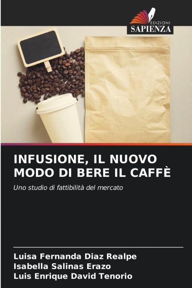 INFUSIONE IL NUOVO MODO DI BERE IL CAFFÈ