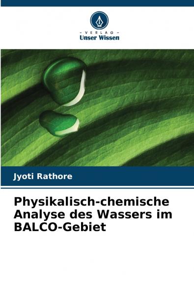 Physikalisch-chemische Analyse des Wassers im BALCO-Gebiet