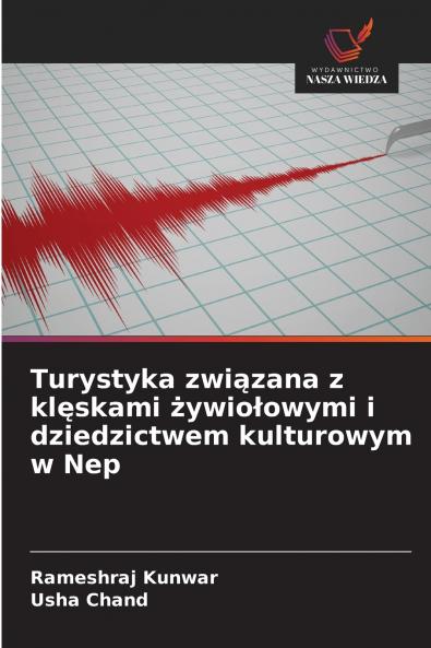 Turystyka związana z klęskami żywiołowymi i dziedzictwem kulturowym w Nep