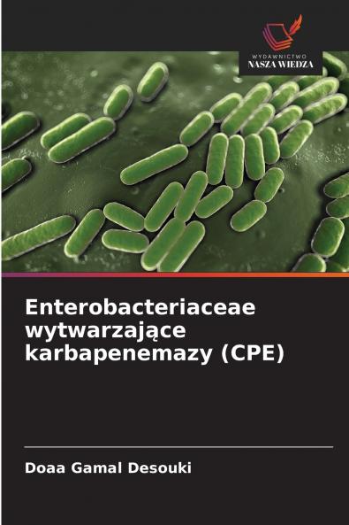 Enterobacteriaceae wytwarzające karbapenemazy (CPE)