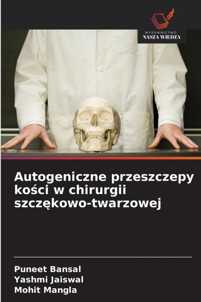 Autogeniczne przeszczepy kości w chirurgii szczękowo-twarzowej